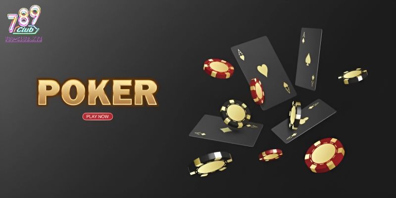 Giới thiệu về tựa game Poker 789club